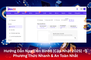 ảnh đại diện Hướng Dẫn Nạp Tiền Bin88 [Cập Nhật 2025] - 5 Phương Thức Nhanh & An Toàn Nhất