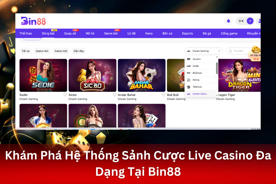 Khám phá sảnh cược live casino Bin88